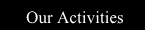 Our Activities