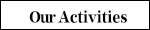 Our Activities